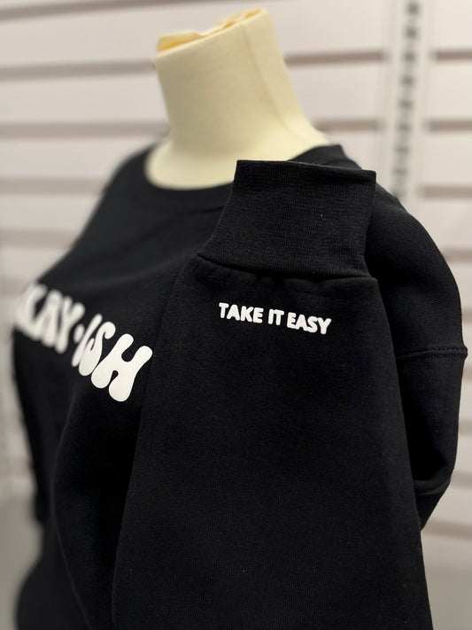 Okay-ish Crewneck- All the Feels Collection