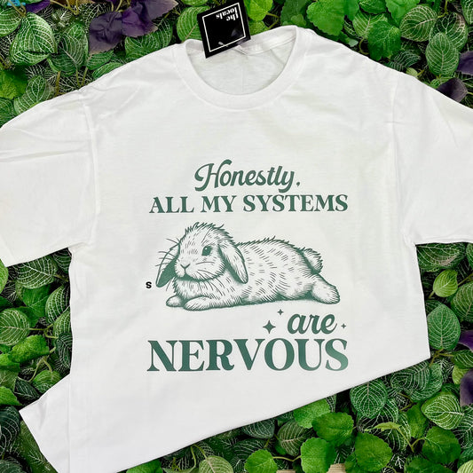 Honestly, All My Systems Are Nervous Bunny White Shirt