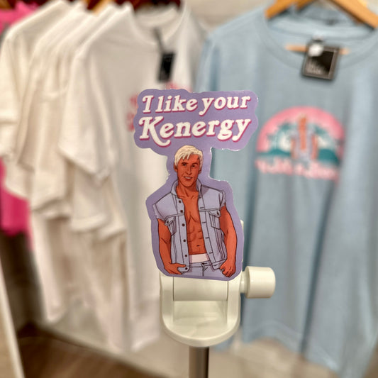 I like your Kenergy Sticker