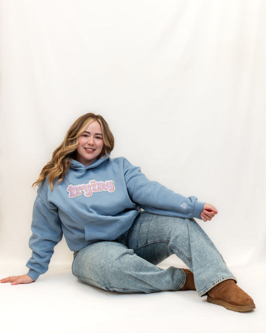 Trying Hoodie - All the Feels Collection