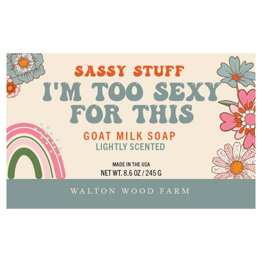 I'm Too Sexy For This - Goat Milk Bar Soap (8.6oz)