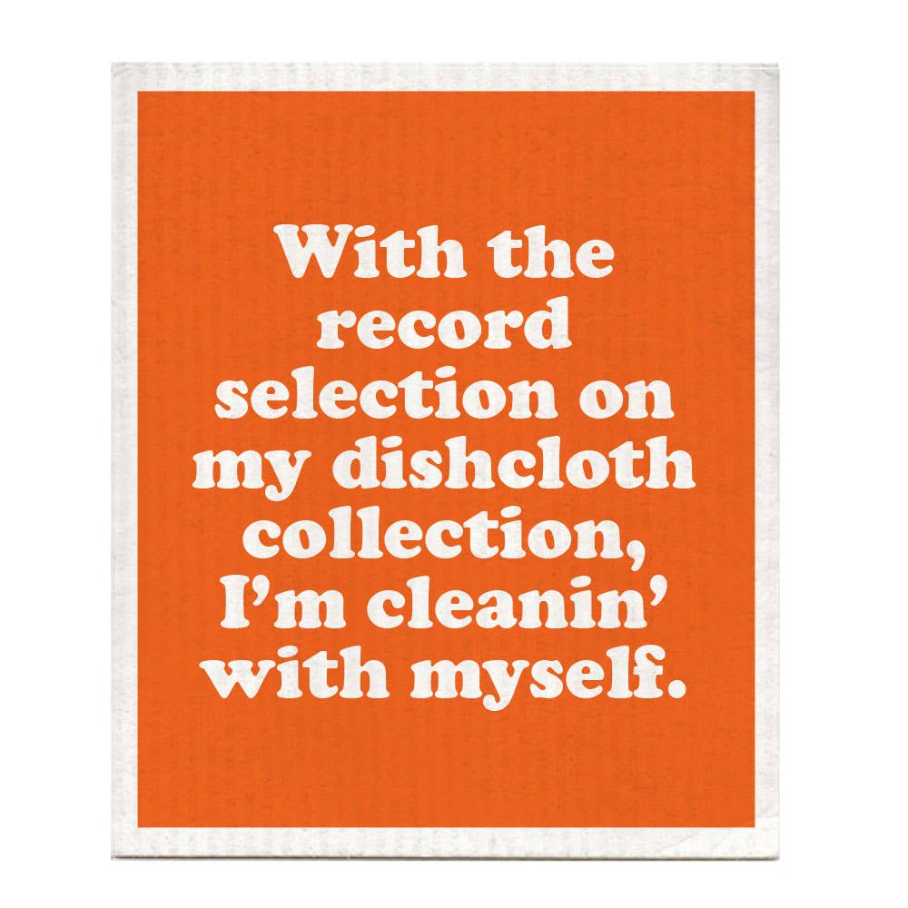 Boldfaced Goods - Cleaning With Myself Dishcloth