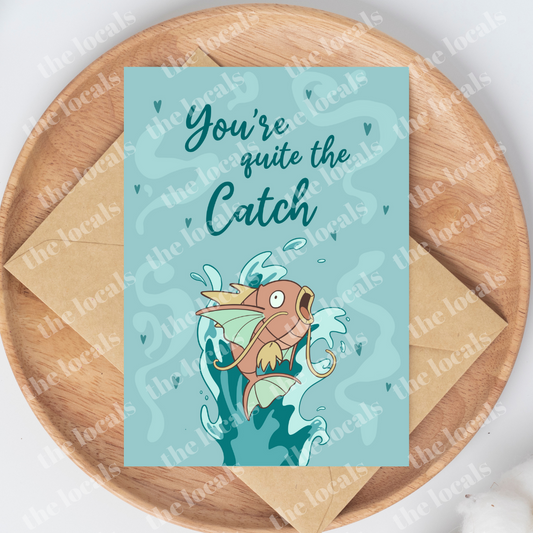 You're Quite the Catch Greeting Card