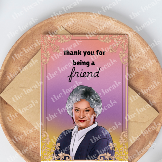 Thank You for Being a Friend Greeting Card