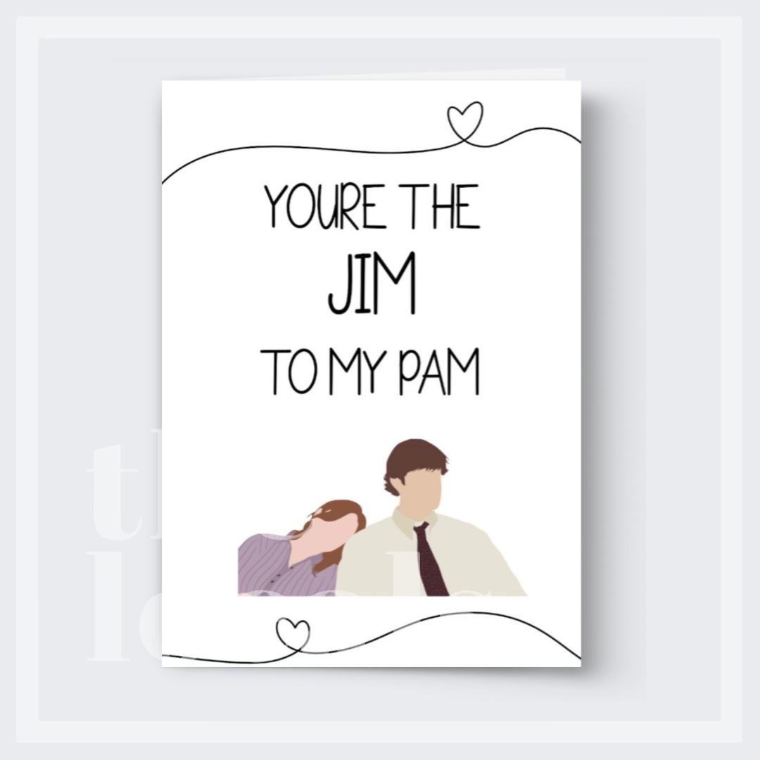 Jim to my Pam Greeting Card