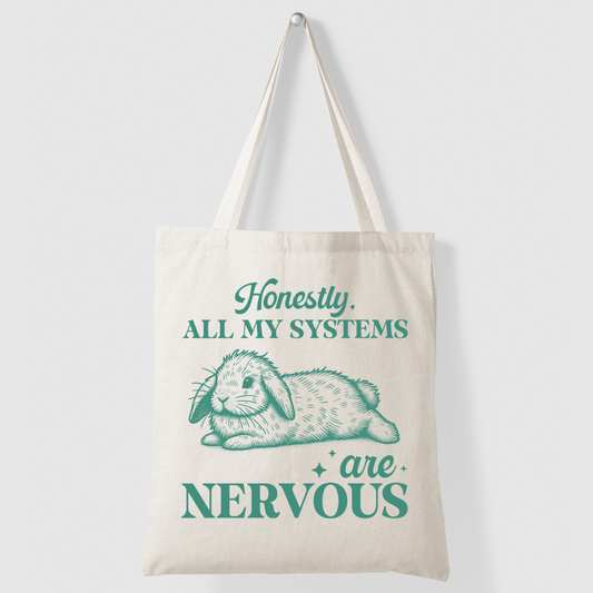 Honestly, All my Systems are Nervous Banny Tote bag
