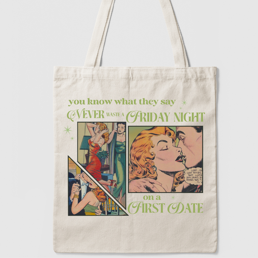 Never Waste a Friday Night Tote
