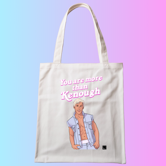 You are more than Kenough Tote Bag