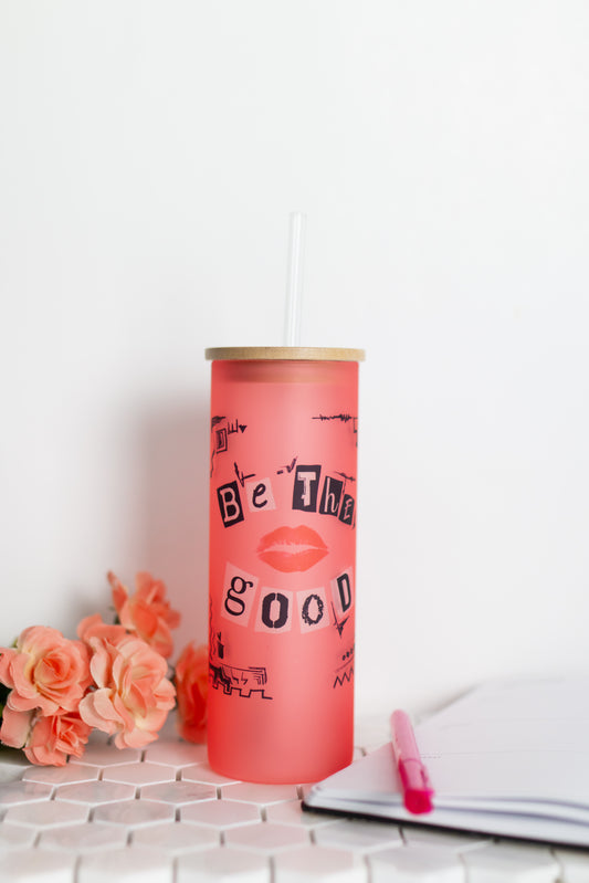 Be The Good Libby Cup