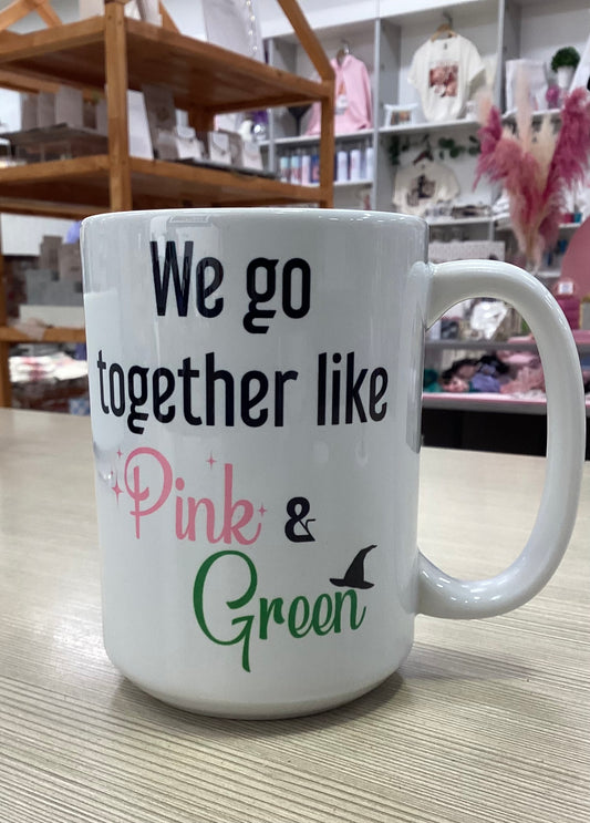 We Go Together Like Pink & Green Mug