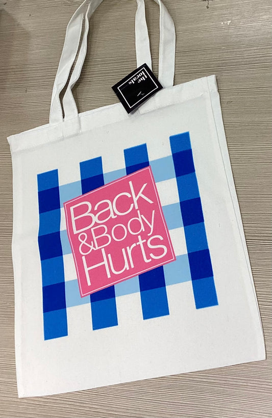 Back and Body hurts Tote Bag