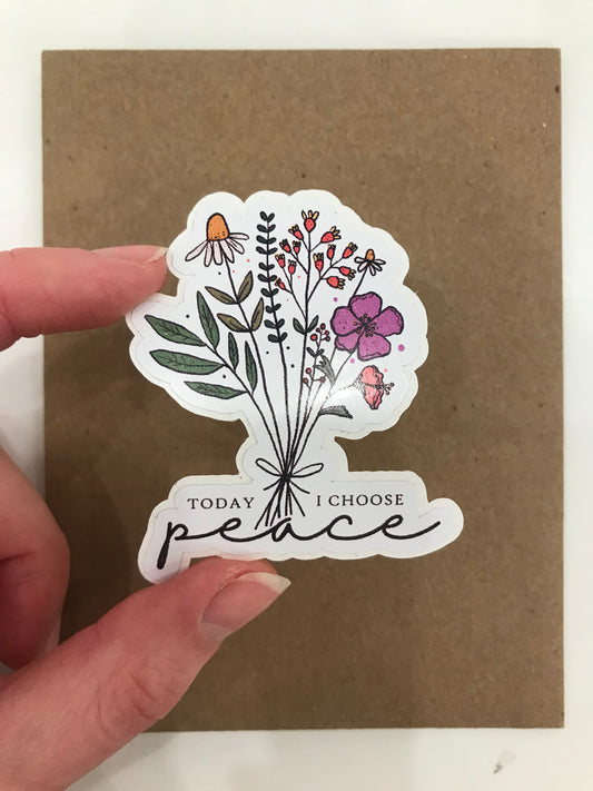 Today I Choose Peace Sticker